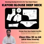 Single Katori Blouse | Deep Neck | Info